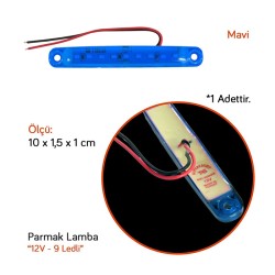 LED LAMBA PARMAK 9 LED İNCE (ŞEFFAF) MAVİ 12V TAS 005M-12 TAS005M-12 T
